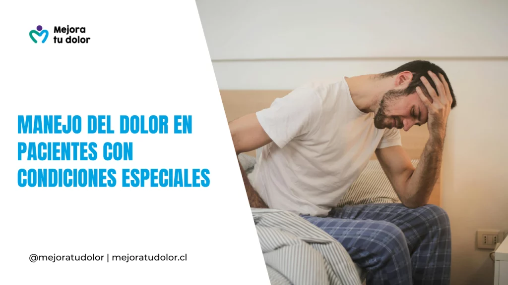 Manejo del dolor en pacientes con condiciones especiales