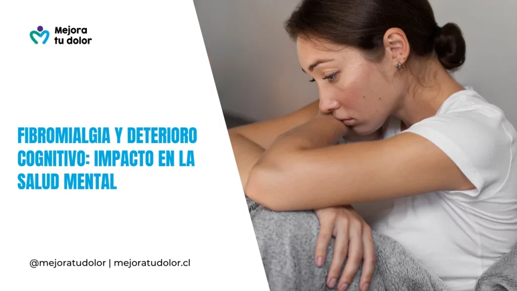 Fibromialgia y deterioro cognitivo, impacto en la salud mental