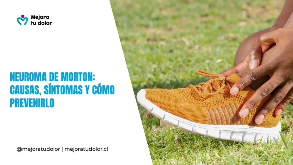 Neuroma de Morton: causas, síntomas y cómo prevenirlo